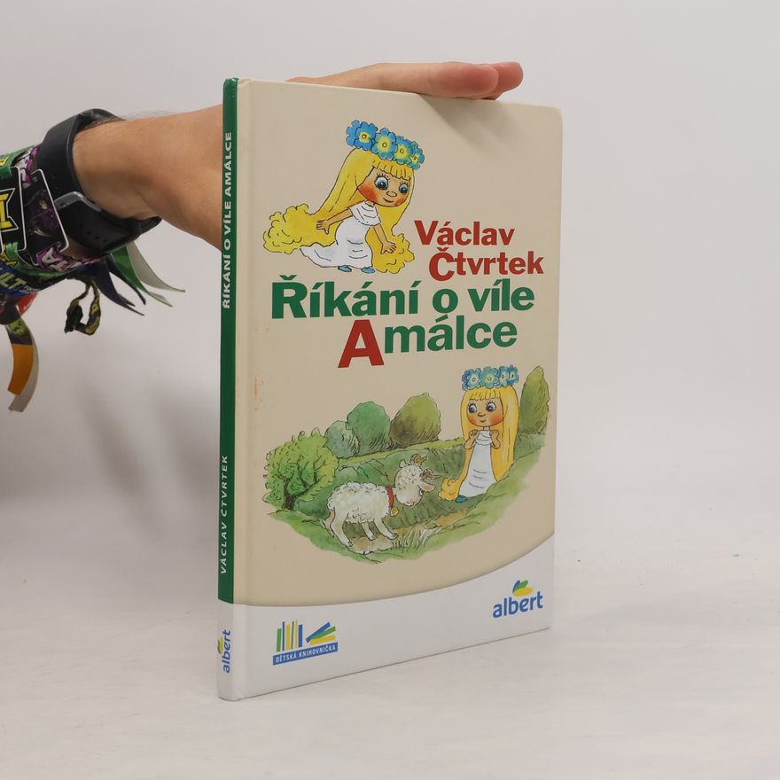 Václav Čtvrtek Říkání o víle Amálce
