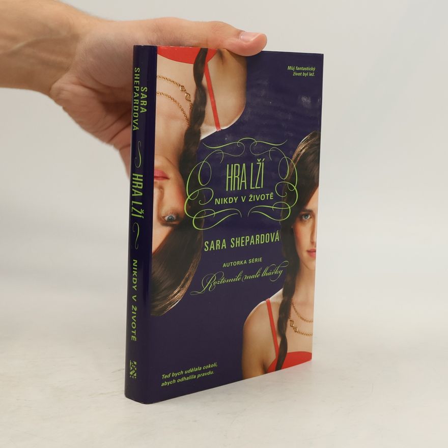 Sara Shepard Hra lží : Nikdy v životě