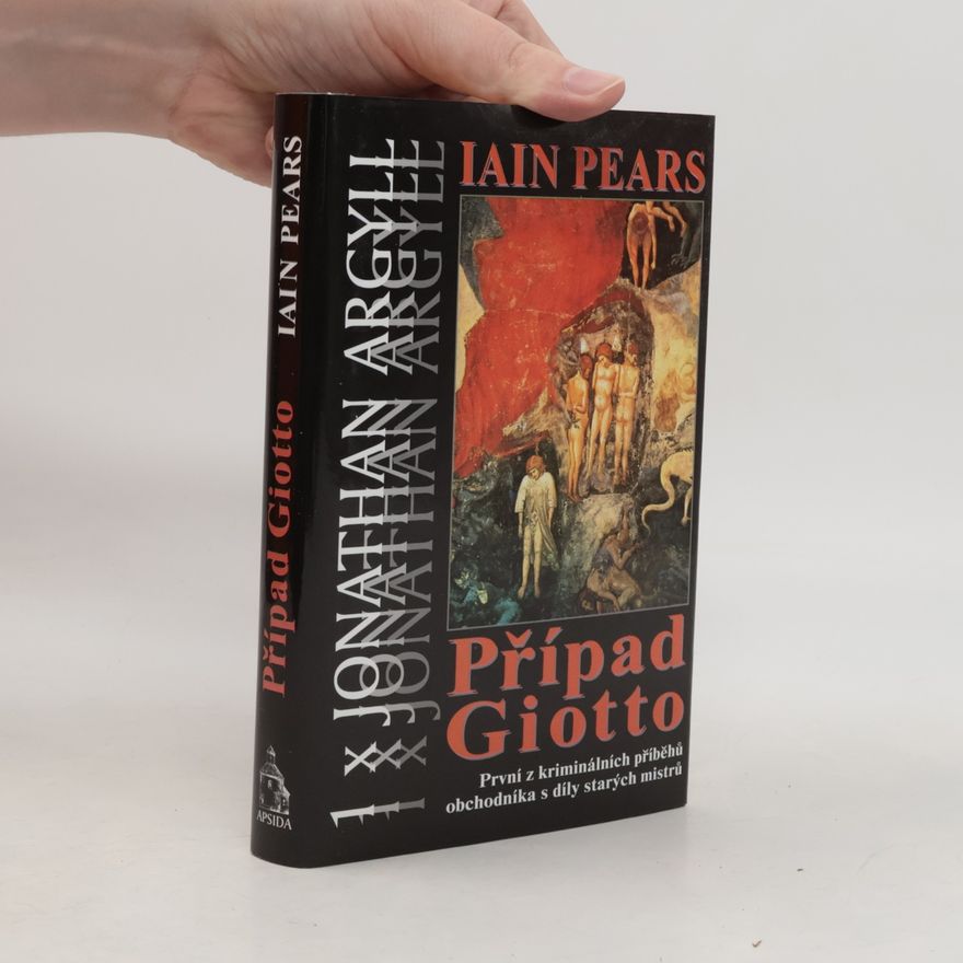 Iain Pears Případ Giotto