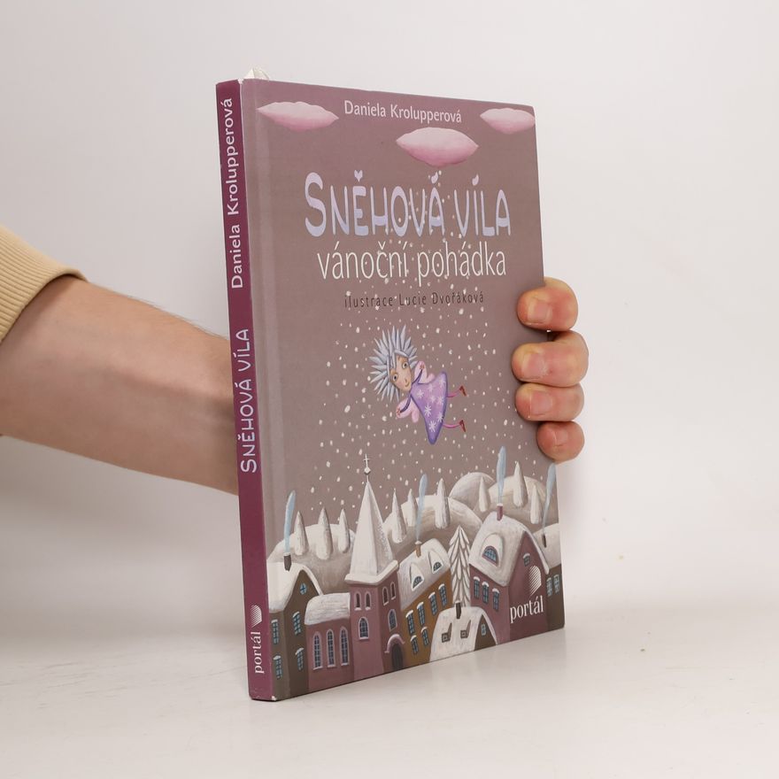 Lucie Dvořáková Sněhová víla. Vánoční pohádka