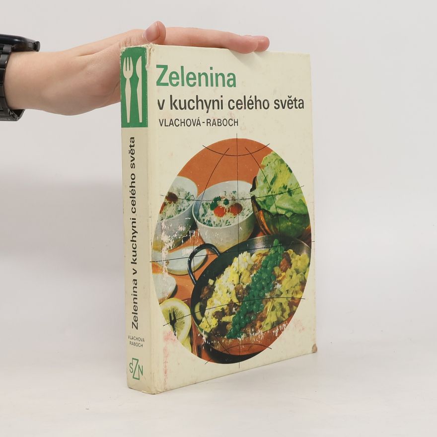 František Raboch Zelenina v kuchyni celého světa