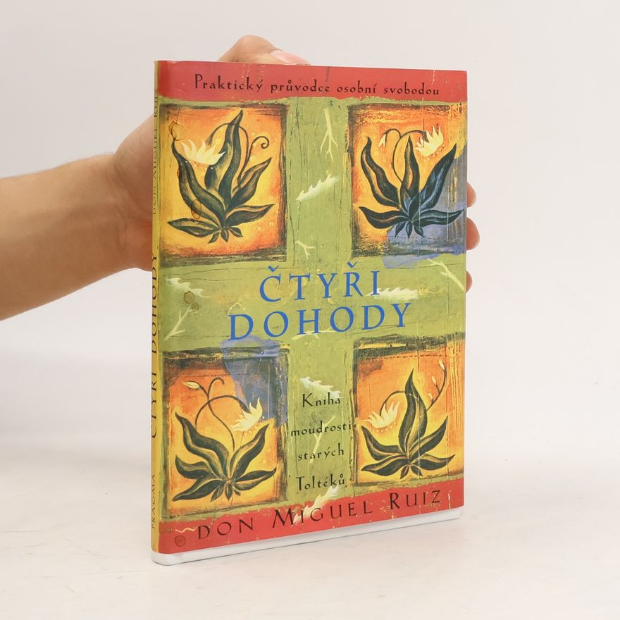 Don Miguel Ruiz Čtyři dohody