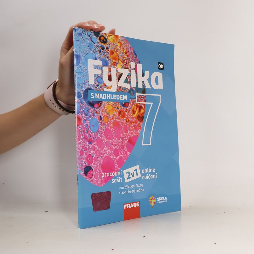 Autorenkollektiv Fyzika s nadhledem 7. Pracovní sešit pro základní školy a víceletá gymnázia