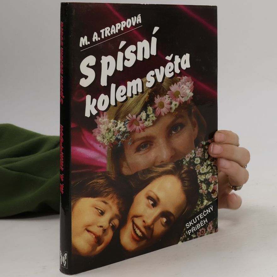 Maria Augusta Trapp S písní kolem světa