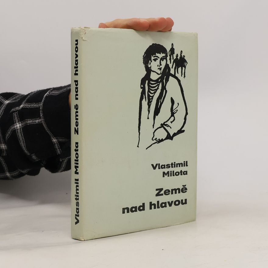 Milota Vlastimil Země nad hlavou