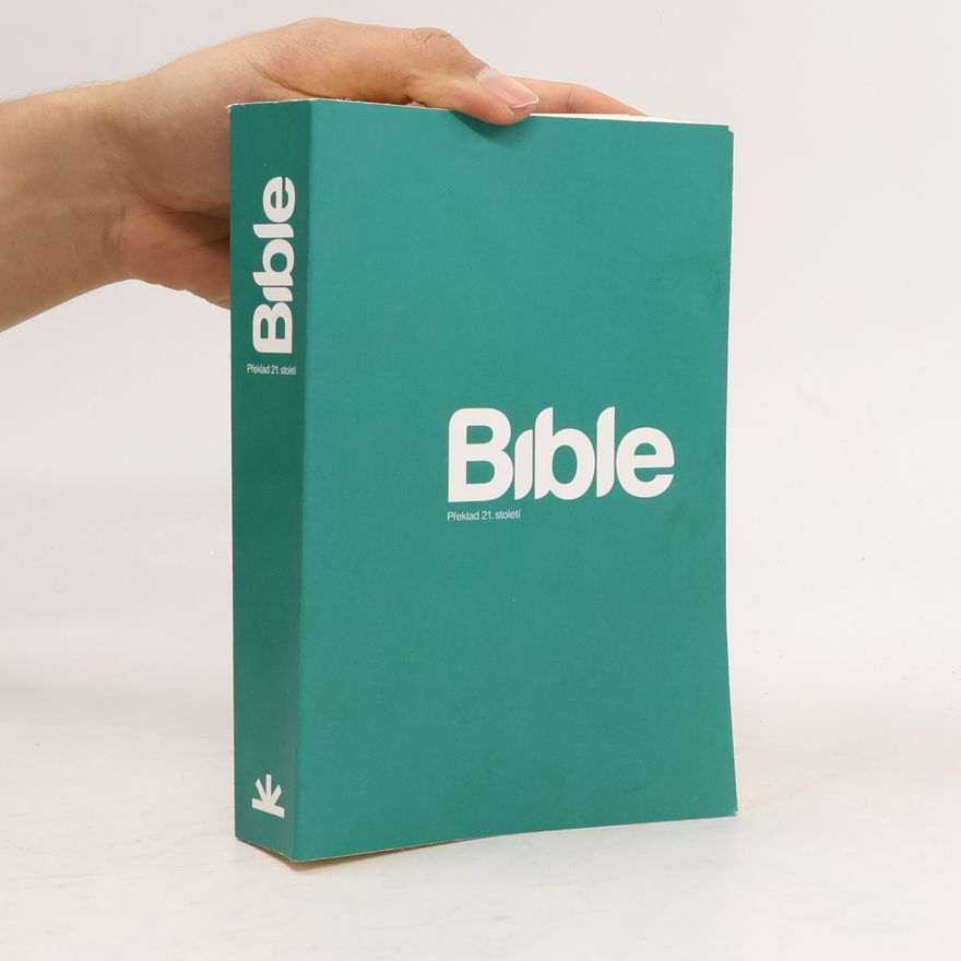Collectif d'auteurs Bible : překlad 21. století
