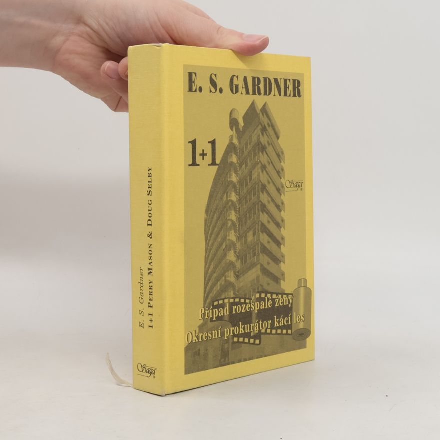 Erle Stanley Gardner Případ rozespalé ženy / Okresní prokurátor kácí les