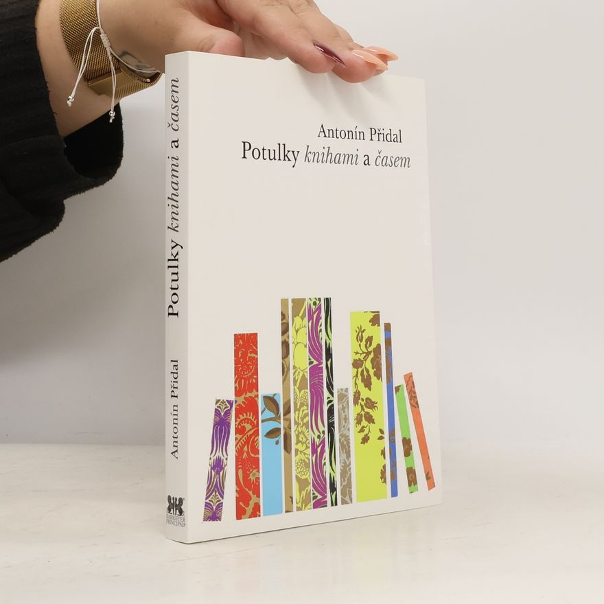 Antonín Přidal Potulky knihami a časem