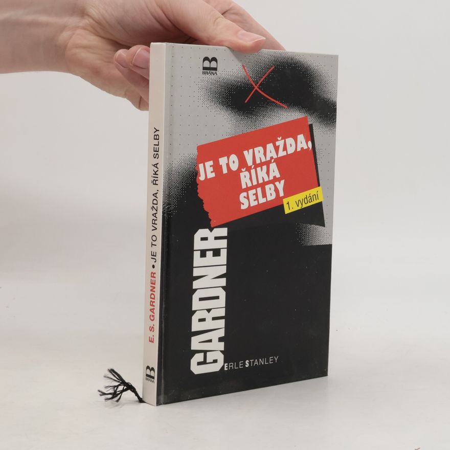 Erle Stanley Gardner Je to vražda, říká Selby