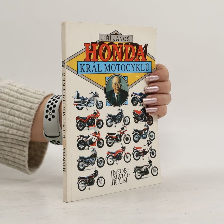 Jiří Janoš Honda. Král motocyklů