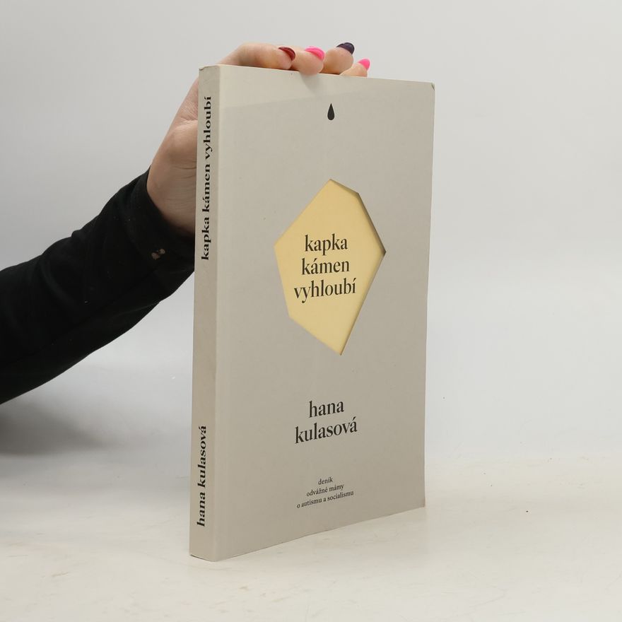 Hana Kulasová Kapka kámen vyhloubí
