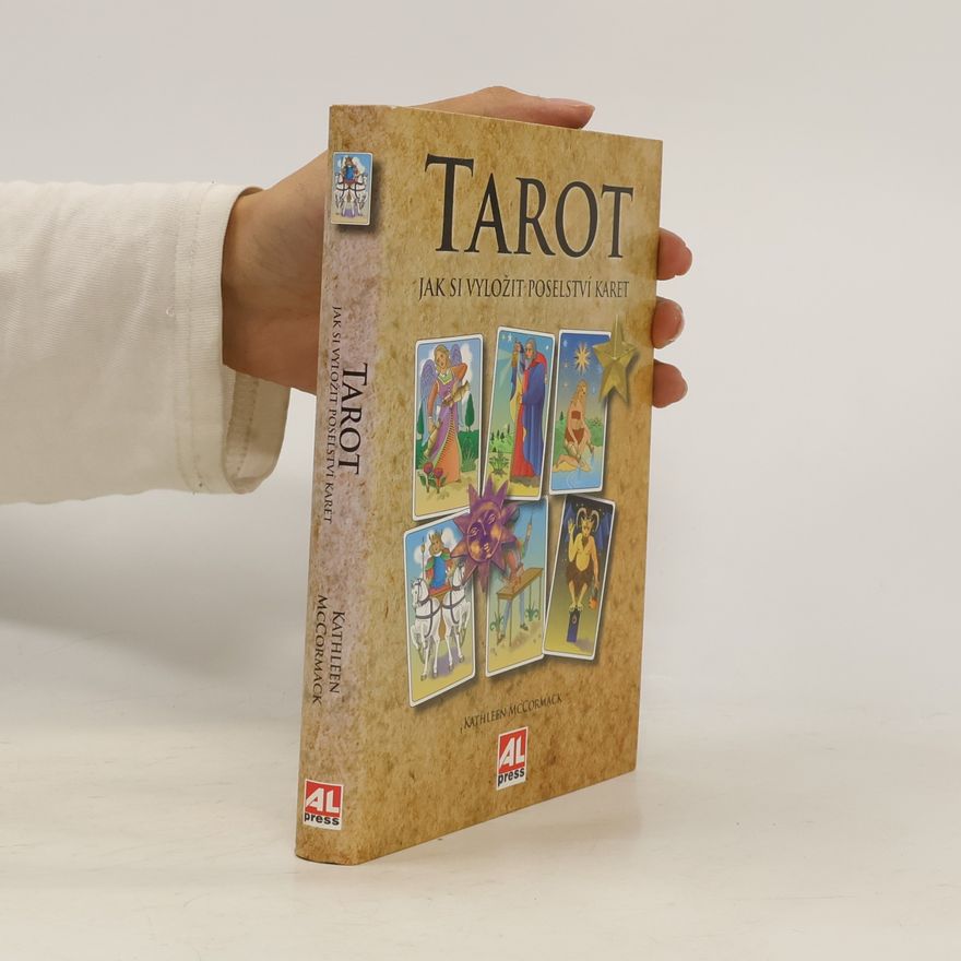 Kathleen McCormack Tarot: Jak si vyložit poselství karet
