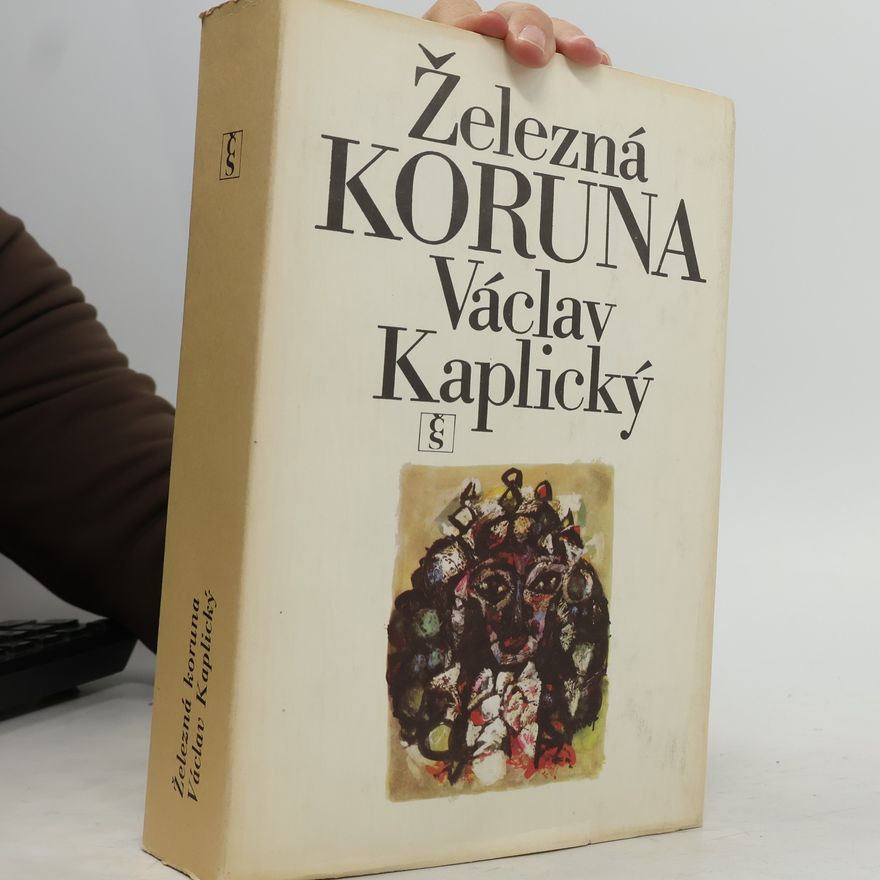 Václav Kaplický Železná koruna
