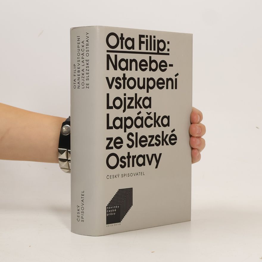 Ota Filip Nanebevstoupení Lojzka Lapáčka ze Slezské Ostravy
