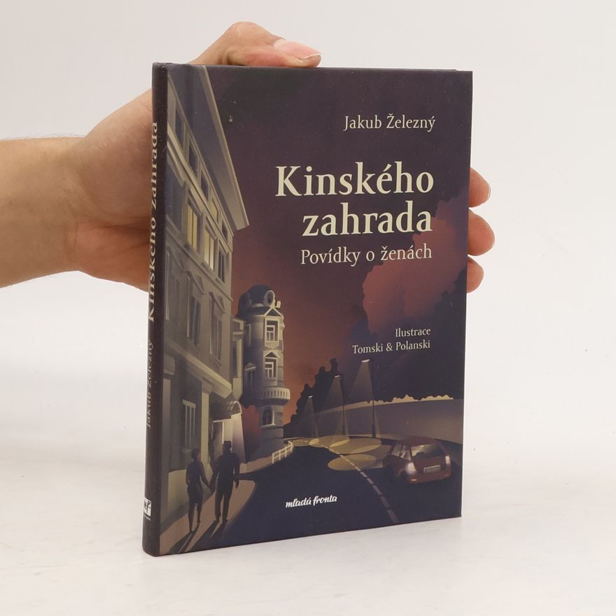 Jakub Železný Kinského zahrada : povídky o ženách