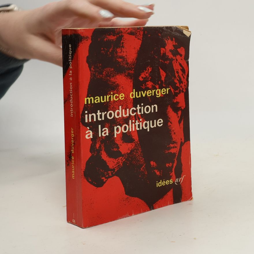 Maurice Duverger Introduction à la politique