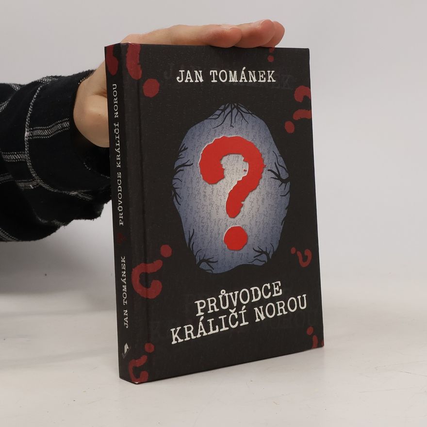 Jan Tománek Průvodce králičí norou