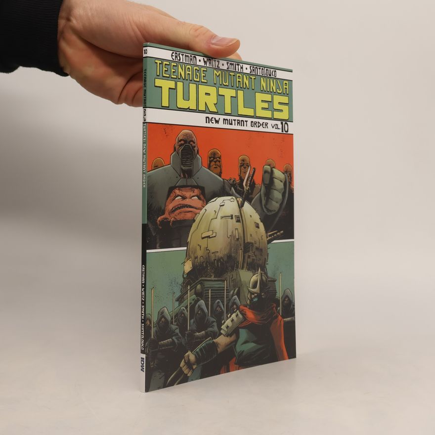 Bobby Curnow Teenage Mutant Ninja Turtles - 10: New Mutant Order