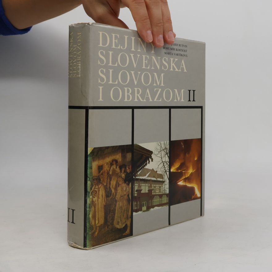Bohumı r. Kostický Dejiny Slovenska slovom i obrazom II.
