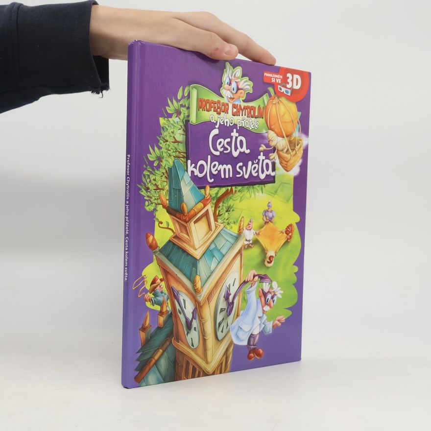 Autorenkollektiv Profesor Chytrolín a jeho přátelé: Cesta kolem světa