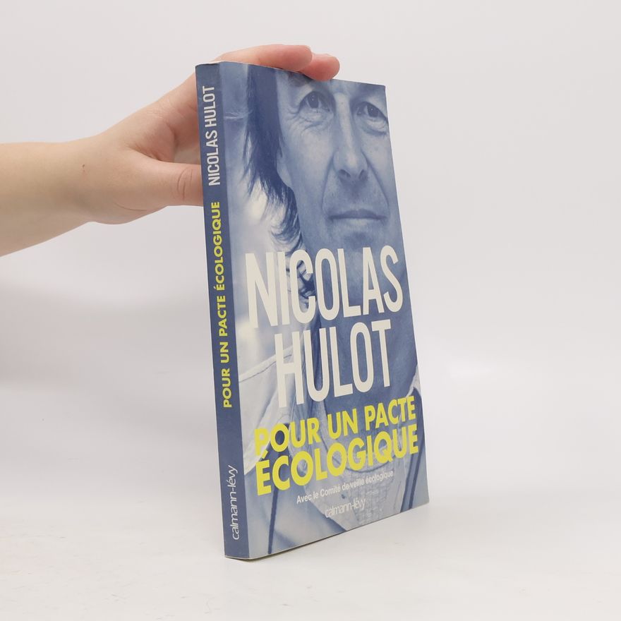 Nicolas Hulot Pour un pacte écologique