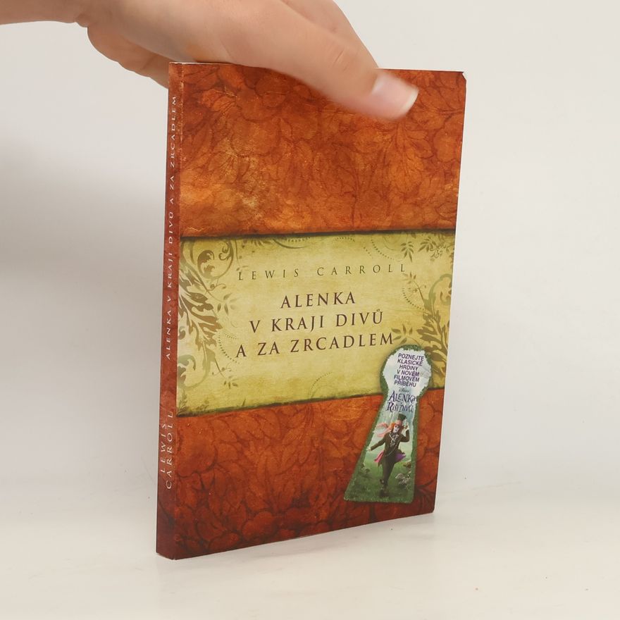 Lewis Carroll Alenka v kraji divů a za zrcadlem