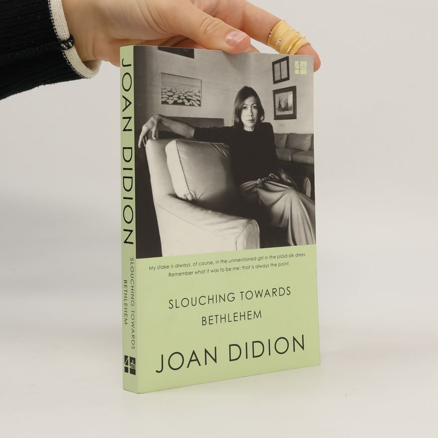 Joan Didion Slouching Towards Bethlehem