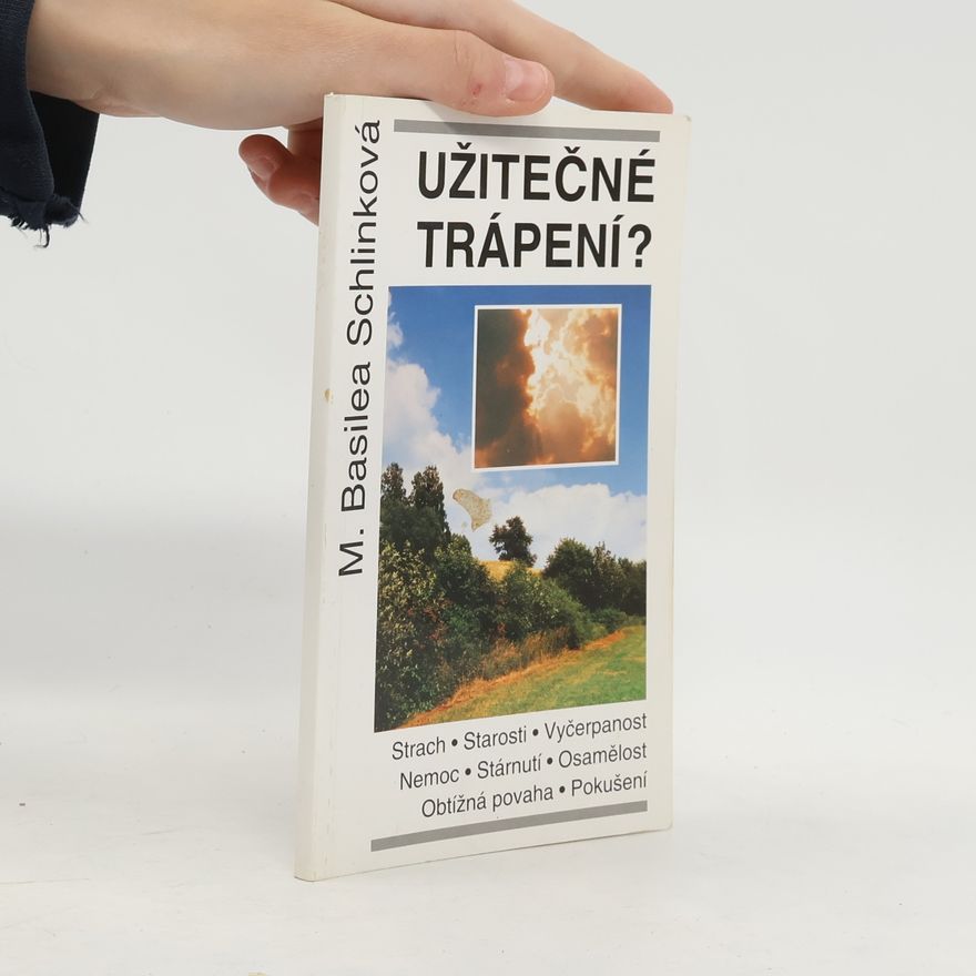 Basilea Schlink Užitečné trápení?