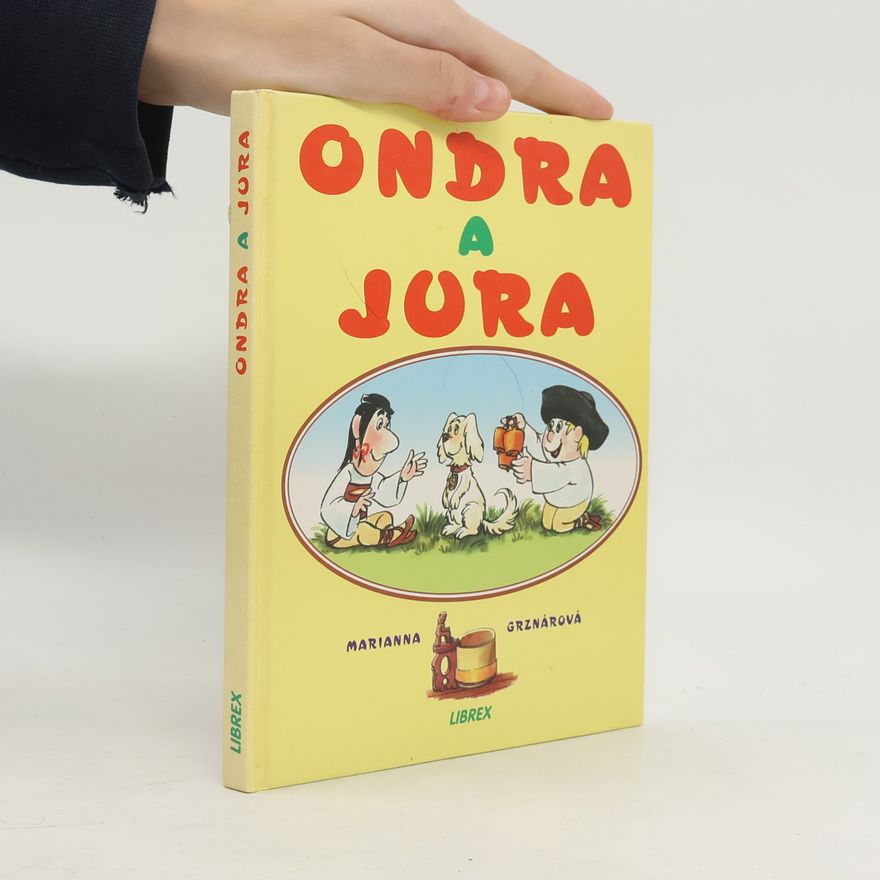 Marianna Grznárová Ondra a Jura : pásli ovce Valaši