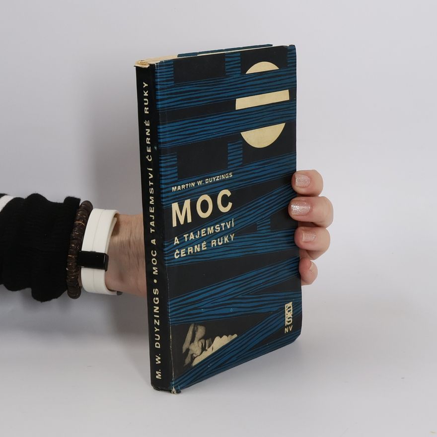 Martin W. Duyzings Moc a tajemství černé ruky