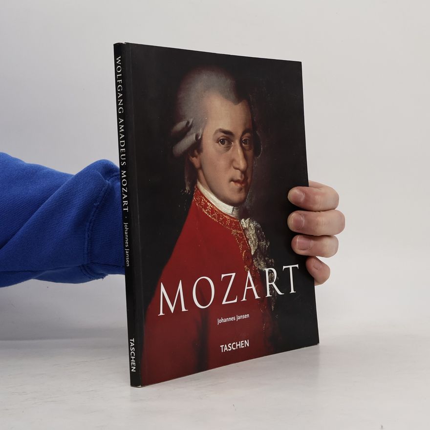 Johannes Jansen Wolfgang Amadeus Mozart : 1756-1791