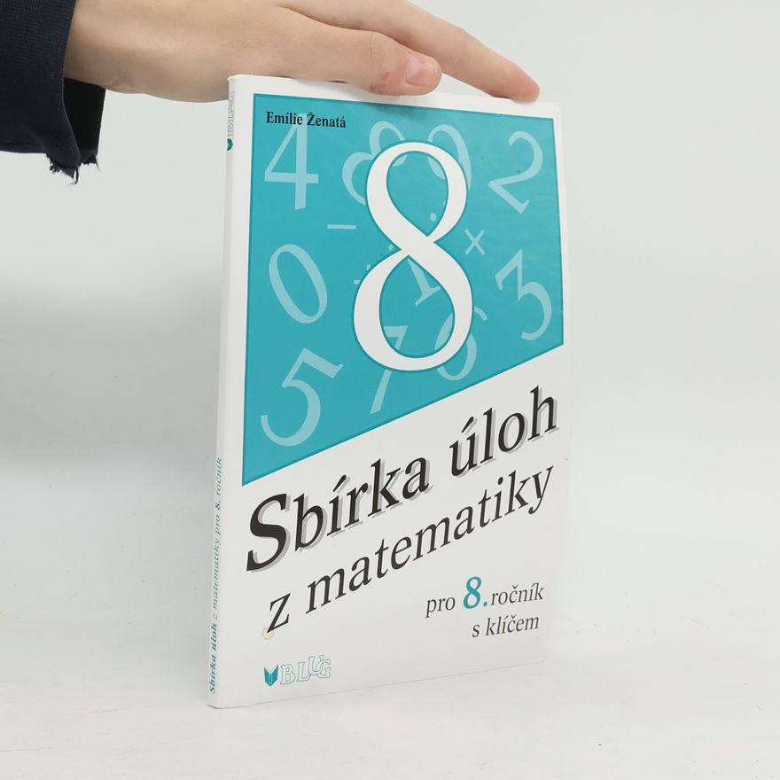 Emílie Ženatá Sbírka úloh z matematiky pro 8. ročník s klíčem