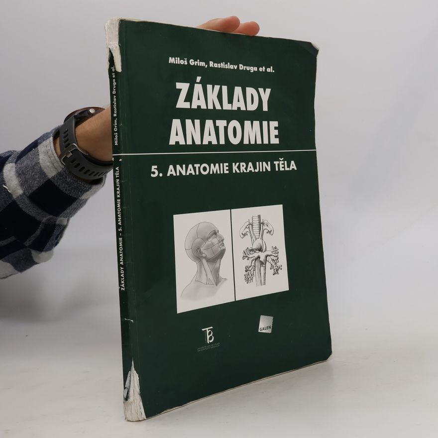 Miloš Grim Základy anatomie. 5., Anatomie krajin těla