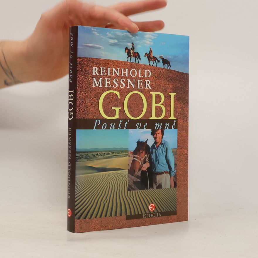 Reinhold Messner Gobi: Poušť ve mně