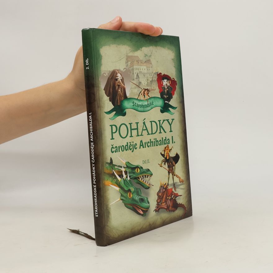 Petra Sukoá Starohradské pohádky čaroděje Archibalda I. (Díl II.)