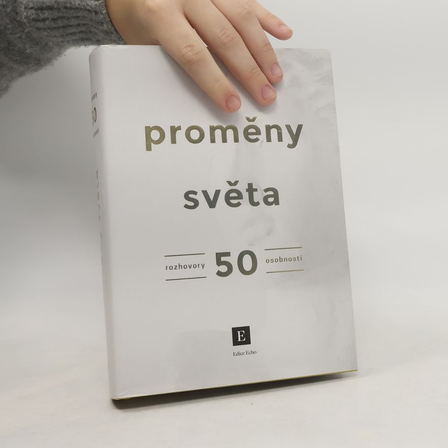 Ondřej Šmigol Proměny světa. Rozhovory 50 osobností