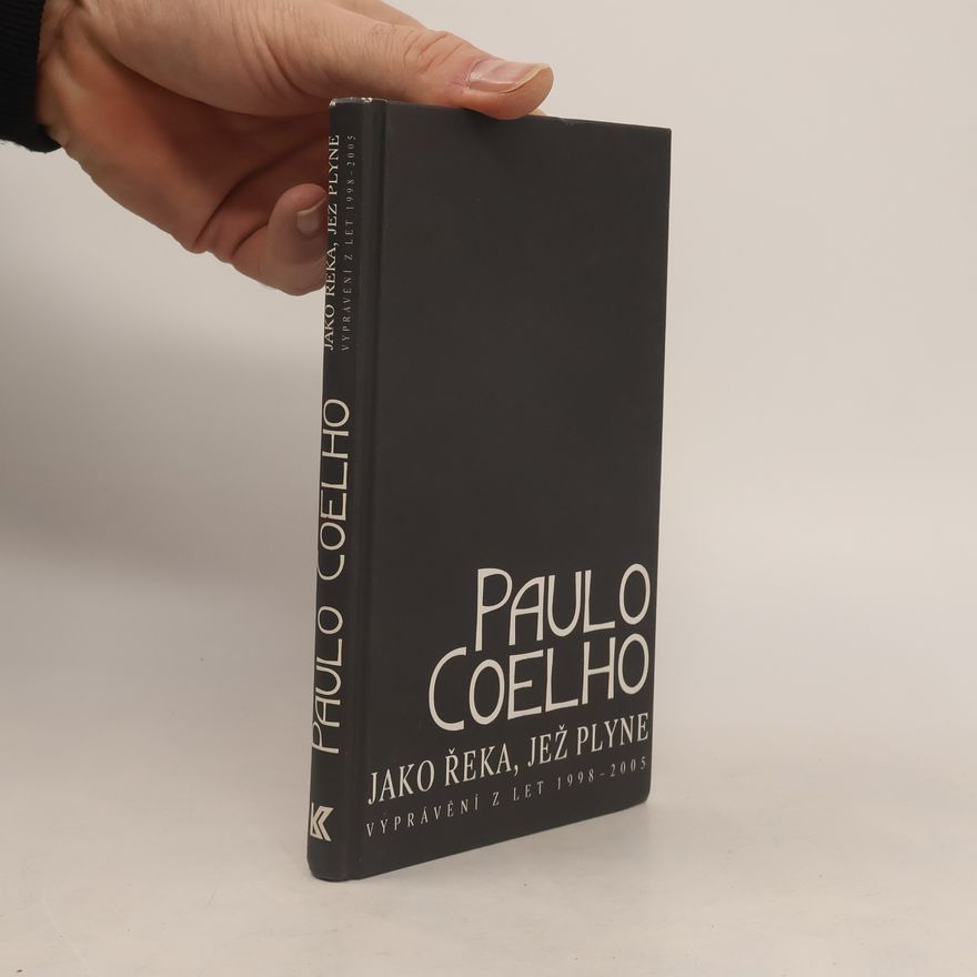 Paulo Coelho Jako řeka, jež plyne
