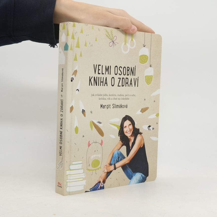 Margit Slimáková Velmi osobní kniha o zdraví