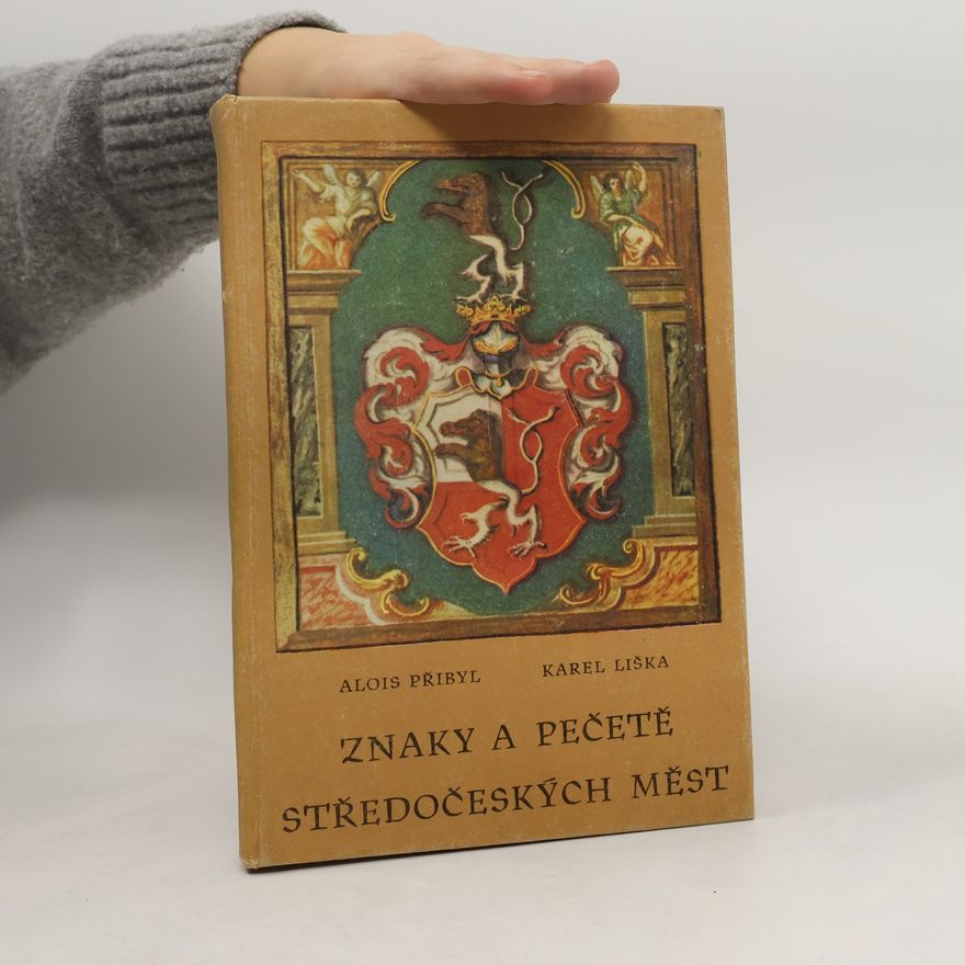 Alois Přibyl Znaky a pečetě středočeských měst