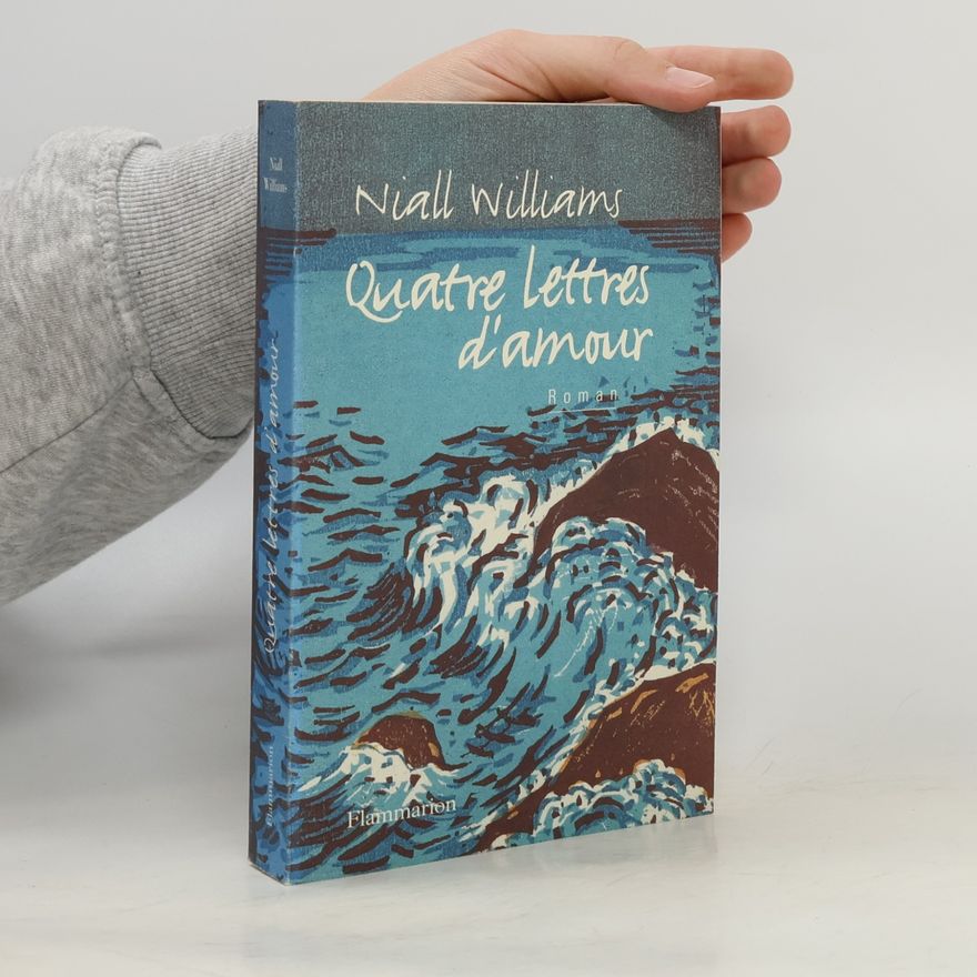 Niall Williams Quatre lettres d'amour