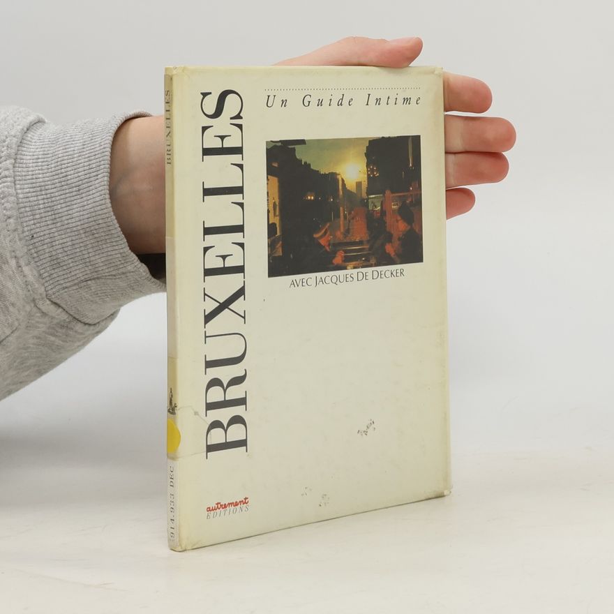 Jacques De Decker Aut.Guid.Vil: Bruxelles