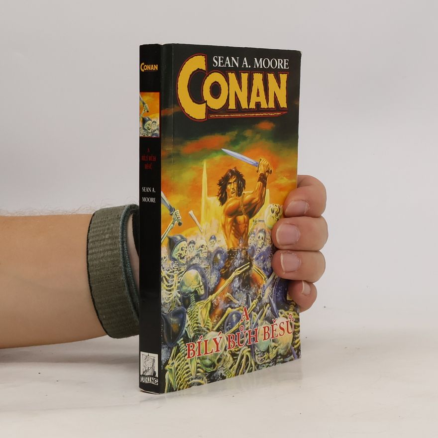 Sean A. Moore Conan a bílý bůh běsů
