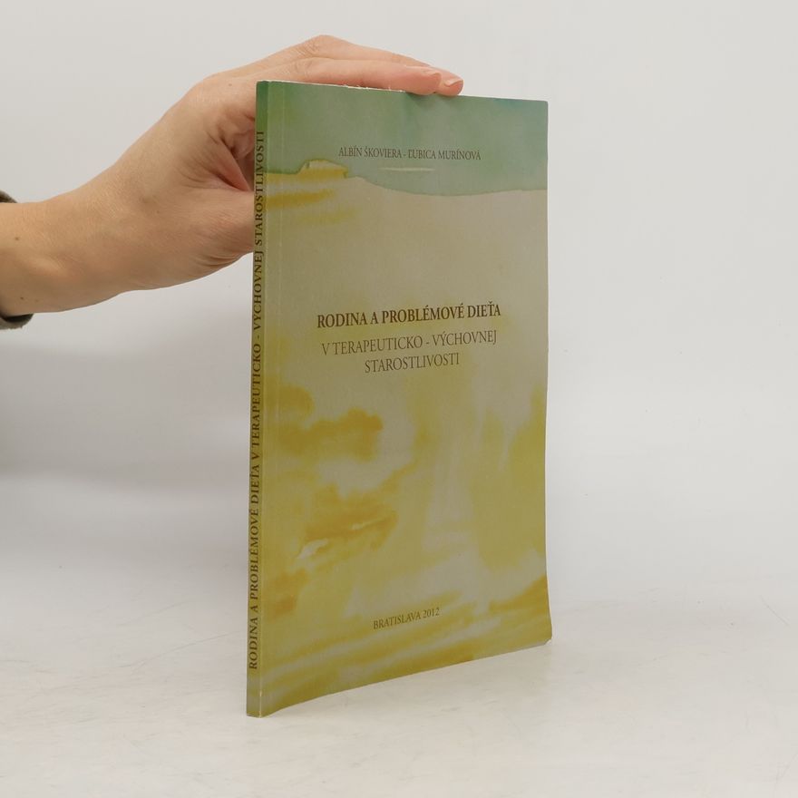 L'ubica Murínová Rodina a problémové dieťa v terapeuticko-výchovnej starostlivosti