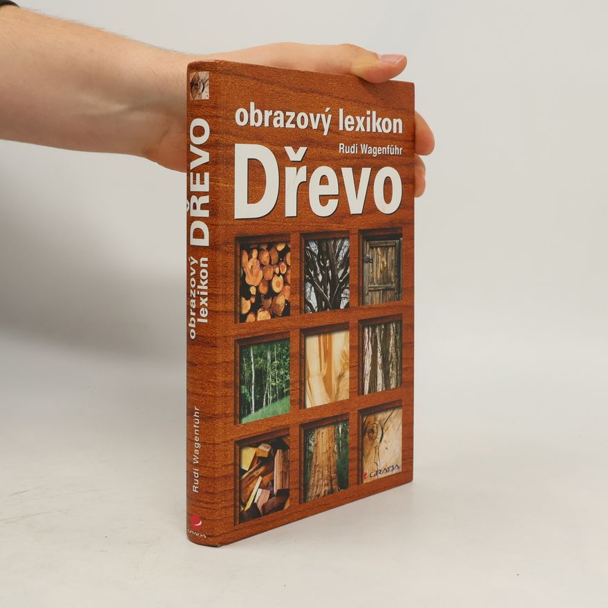 Rudi Wagenführ Dřevo - obrazový lexikon