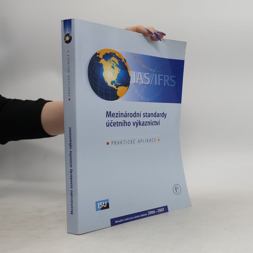 Martina Janoušková IAS/IFRS: Mezinárodní standardy účetního výkaznictví