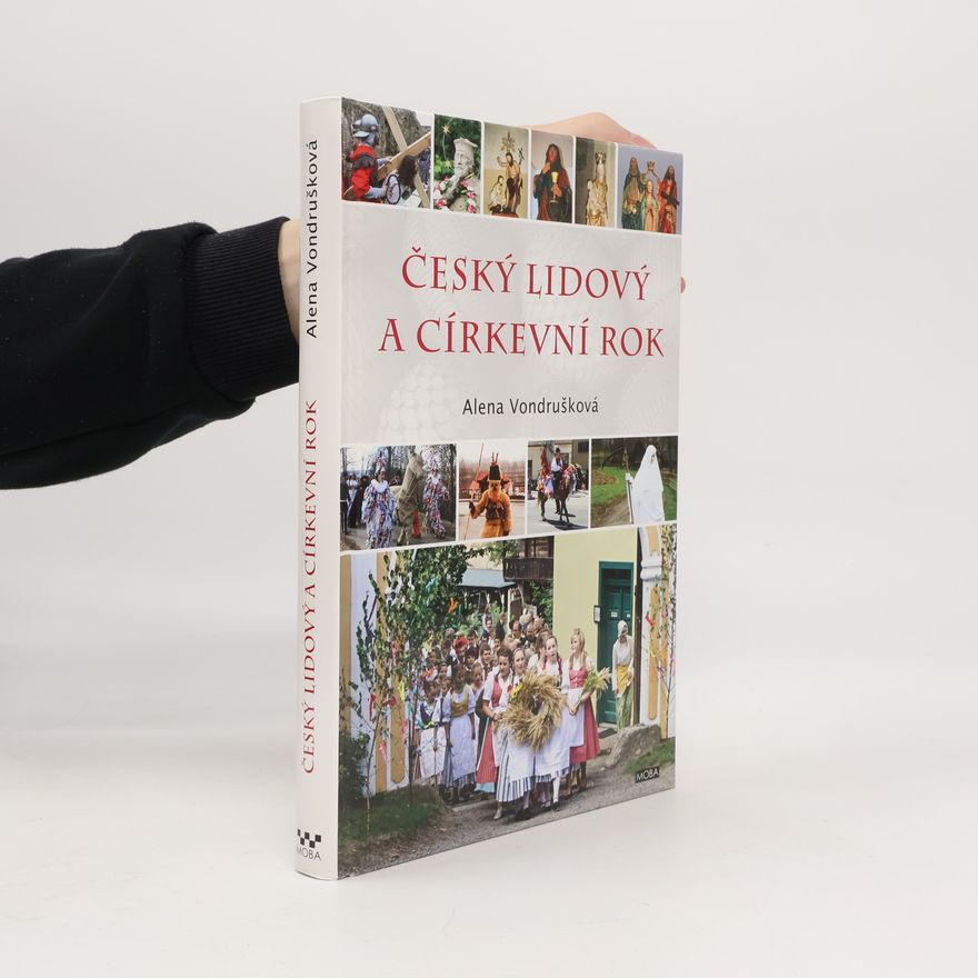 Alena Vondrušková Český lidový a církevní rok