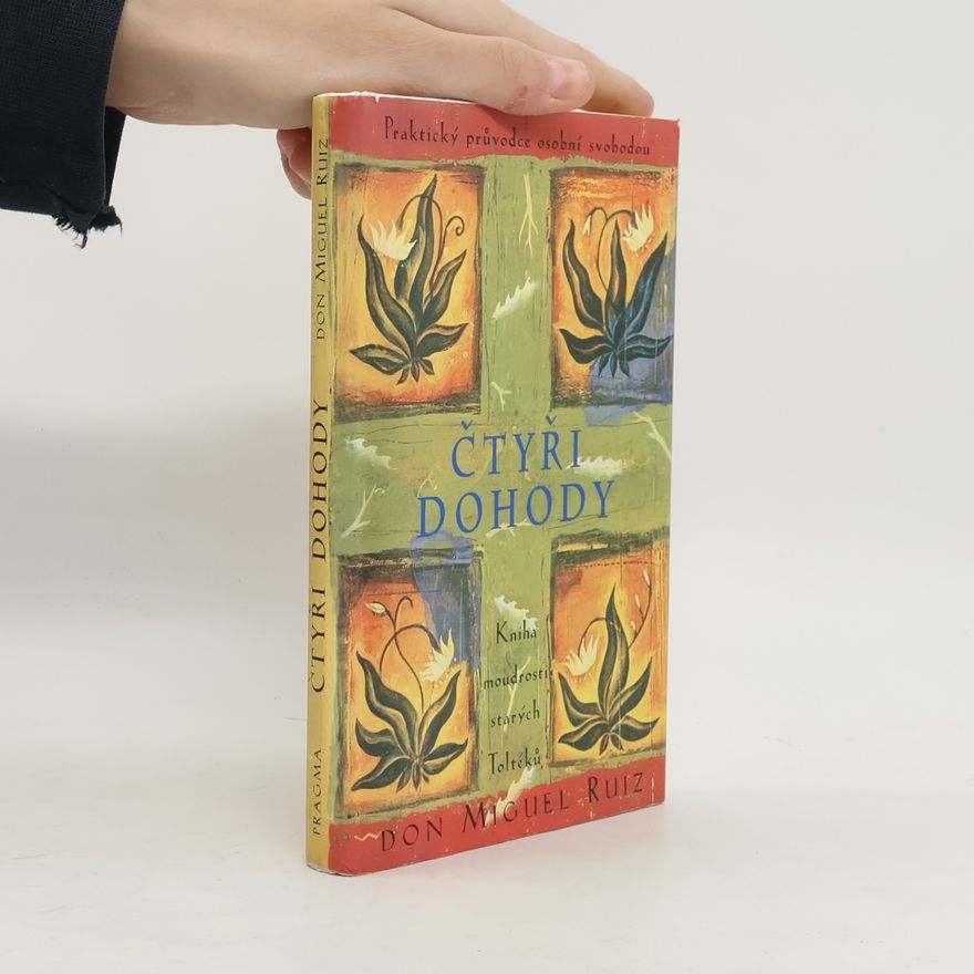 Don Miguel Ruiz Čtyři dohody