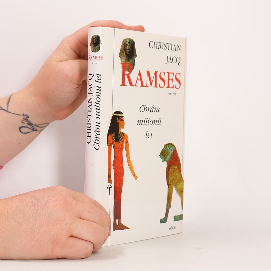 Christian Jacq Ramses. Chrám milionů let