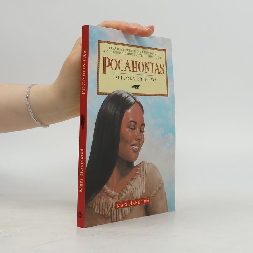 Mari Hanes Pocahontas, Indiánská princezna
