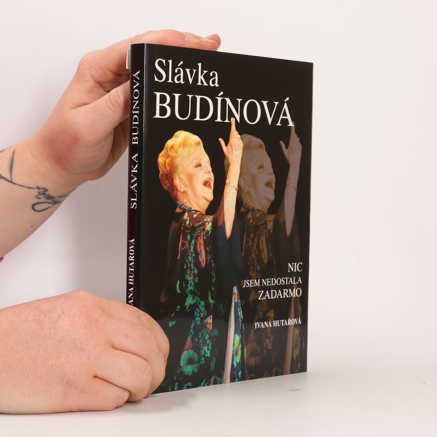 Slávka Budínová Nic jsem nedostala zadarmo